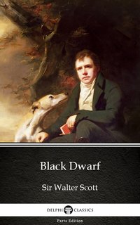 Black Dwarf by Sir Walter Scott (Illustrated) - Sir Walter Scott - ebook