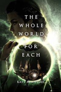 The Whole World for Each - Kate MacLeod - ebook