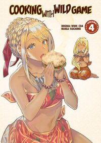 Cooking With Wild Game (Manga) Vol. 4 - Eda - ebook