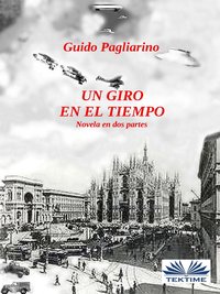 Un Giro En El Tiempo - Guido Pagliarino - ebook