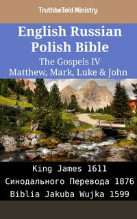 English Russian Polish Bible - The Gospels IV - Matthew, Mark, Luke & John - TruthBeTold Ministry - ebook