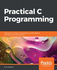 Practical C Programming - B. M. Harwani - ebook