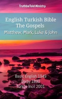 English Turkish Bible - The Gospels - Matthew, Mark, Luke and John - TruthBeTold Ministry - ebook