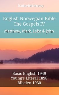English Norwegian Bible - The Gospels IV - Matthew, Mark, Luke and John - TruthBeTold Ministry - ebook