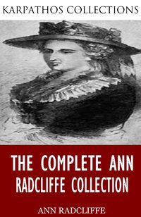 The Complete Ann Radcliffe Collection - Ann Radcliffe - ebook