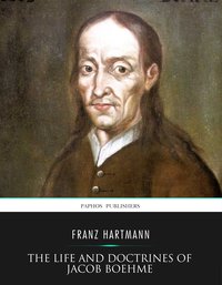 The Life and Doctrines of Jacob Boehme - Franz Hartmann - ebook
