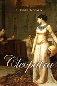 Cleopatra - H. Rider Haggard - ebook