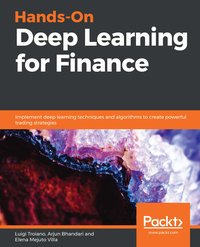 Hands-On Deep Learning for Finance - Luigi Troiano - ebook
