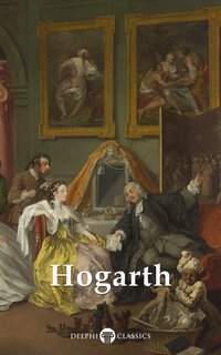 Delphi Complete Paintings of William Hogarth (Illustrated) - William Hogarth - ebook