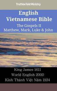 English Vietnamese Bible - The Gospels II - Matthew, Mark, Luke & John - TruthBeTold Ministry - ebook
