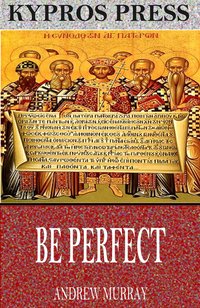 Be Perfect - Andrew Murray - ebook