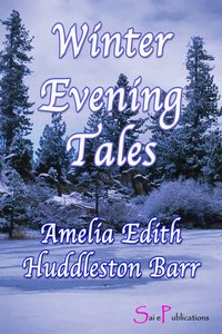 Winter Evening Tales - Amelia Edith Huddleston Barr - ebook