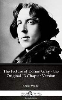 The Picture of Dorian Gray - the Original 13 Chapter Version by Oscar Wilde (Illustrated) - Oscar Wilde - ebook