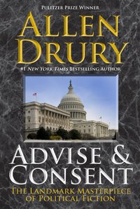 Advise and Consent - Allen Drury - ebook
