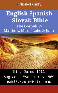 English Spanish Slovak Bible - The Gospels IV - Matthew, Mark, Luke & John - TruthBeTold Ministry - ebook