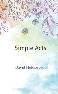 Simple Acts - David Holdsworth - ebook