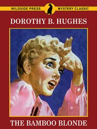 The Bamboo Blonde - Dorothy B. Hughes - ebook
