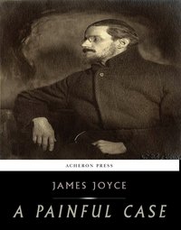 A Painful Case - James Joyce - ebook