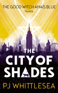 The City of Shades - P J Whittlesea - ebook