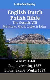English Dutch Polish Bible - The Gospels VIII - Matthew, Mark, Luke & John - TruthBeTold Ministry - ebook