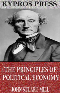 The Principles of Political Economy - John Stuart Mill - ebook