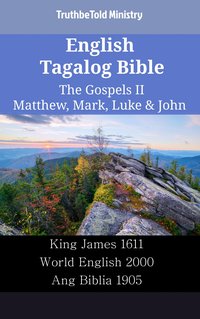 English Tagalog Bible - The Gospels II - Matthew, Mark, Luke & John - TruthBeTold Ministry - ebook