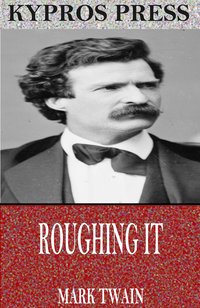 Roughing It - Mark Twain - ebook