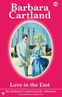 Love In the East - Barbara Cartland - ebook