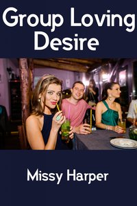 Group Loving Desire - Missy Harper - ebook