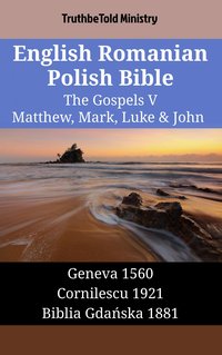 English Romanian Polish Bible - The Gospels V - Matthew, Mark, Luke & John - TruthBeTold Ministry - ebook
