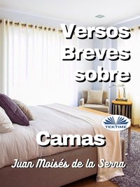 Versos Breves Sobre Camas - Juan Moisés De La Serna - ebook