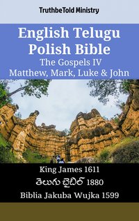 English Telugu Polish Bible - The Gospels IV - Matthew, Mark, Luke & John - TruthBeTold Ministry - ebook