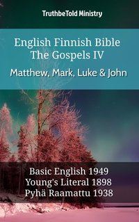 English Finnish Bible - The Gospels IV - Matthew, Mark, Luke & John - TruthBeTold Ministry - ebook