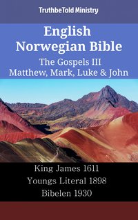 English Norwegian Bible - The Gospels III - Matthew, Mark, Luke & John - TruthBeTold Ministry - ebook