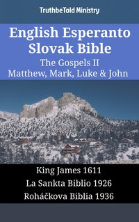 English Esperanto Slovak Bible - The Gospels II - Matthew, Mark, Luke & John - TruthBeTold Ministry - ebook
