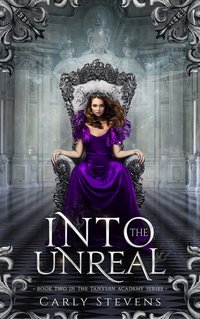 Into the Unreal - Carly Stevens - ebook