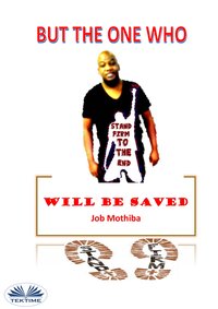 But The One Who - Job Mothiba - ebook