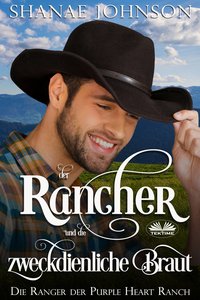 Der Rancher Und Die Zweckdienliche Braut - Shanae Johnson - ebook