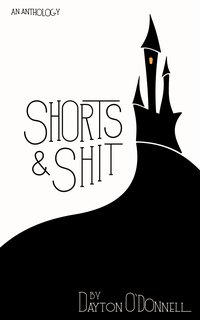 Shorts & Shit - Dayton O'Donnell - ebook