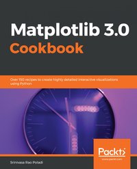 Matplotlib 3.0 Cookbook - Srinivasa Rao Poladi - ebook
