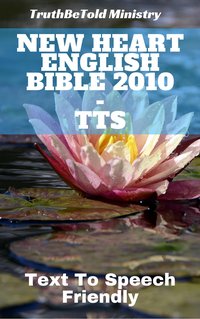 New Heart English Bible 2010 - TTS - TruthBeTold Ministry - ebook