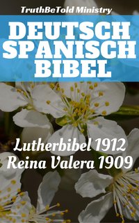 Deutsch Spanisch Bibel - TruthBeTold Ministry - ebook
