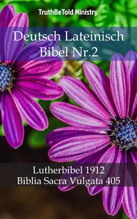 Deutsch Lateinisch Bibel Nr.2 - TruthBeTold Ministry - ebook