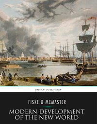Modern Development of the New World - John Fiske - ebook