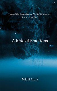 A Ride of Emotions - Nikhil Arora - ebook