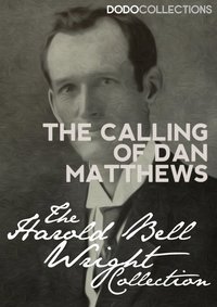 The Calling of Dan Matthews - Harold Bell Wright - ebook