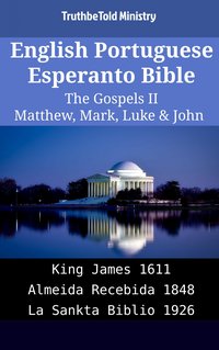 English Portuguese Esperanto Bible - The Gospels II - Matthew, Mark, Luke & John - TruthBeTold Ministry - ebook