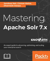 Mastering Apache Solr 7.x - Sandeep Nair - ebook