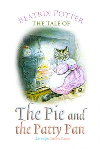 The Tale of the Pie and the Patty Pan - Beatrix Potter - ebook
