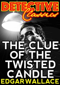 The Clue Of The Twisted Candle - Edgar Wallace - ebook